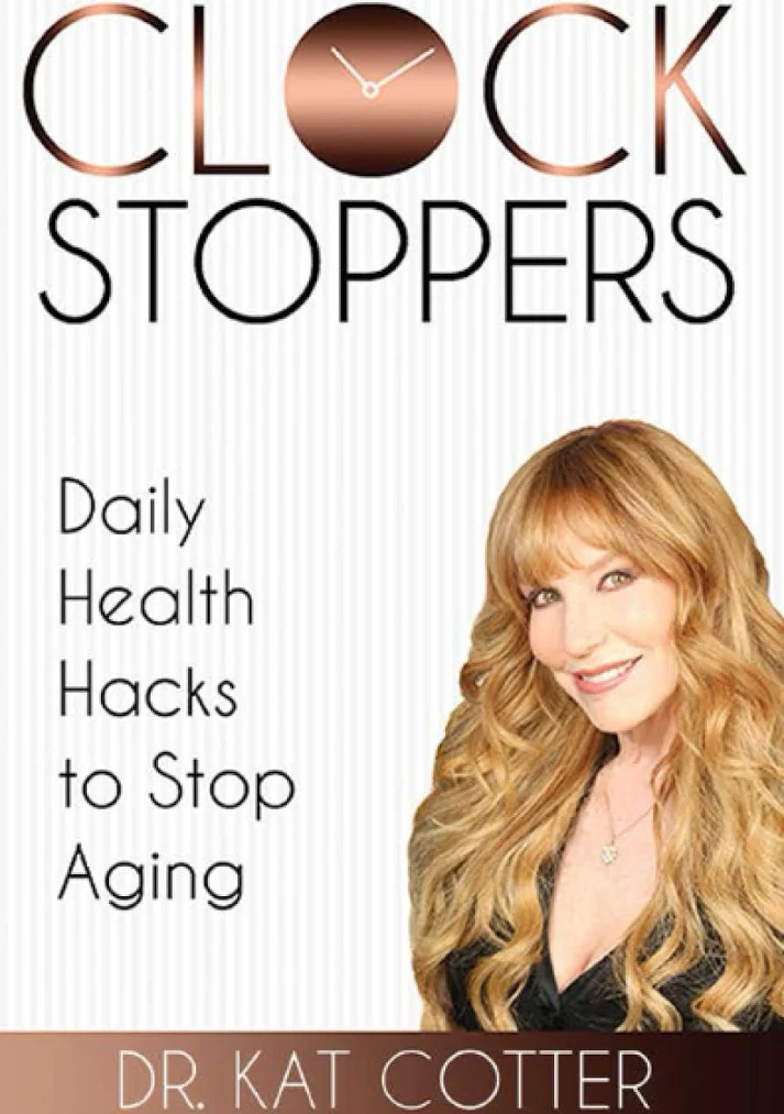 Clock Stoppers: 365 Daily Health Hacks to Stop Aging by Kat Cotter